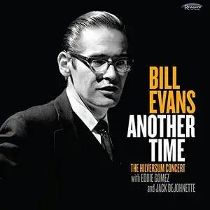 Bill Evans - Another Time The Hilversum Concert (2017)