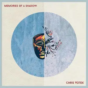 Chris Votek - Chris Votek - Memories of a Shadow (2022) [Official Digital Download]