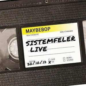 Maybebop - Sistemfeler - Live (2017)
