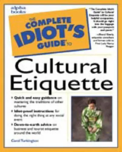 The Complete Idiot's Guide to Cultural Etiquette