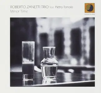 Roberto Zanetti Trio feat Pietro Tonolo - Minor Time (2014)