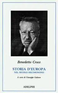 Benedetto Croce - Storia d’Europa nel secolo decimonono [Repost]