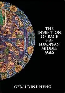 The Invention of Race in the European Middle Ages