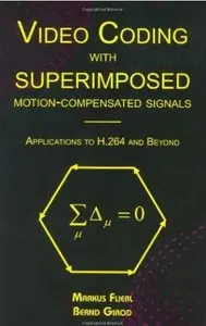 Video Coding with Superimposed Motion-Compensated Signals: Applications to H.264 and Beyond [Repost]