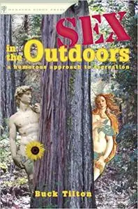 Sex in the Outdoors: A Humorous Approach to Recreation Ed 2