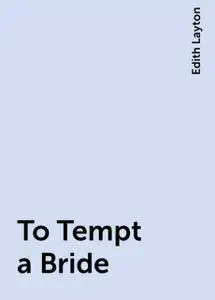 «To Tempt a Bride» by Edith Layton