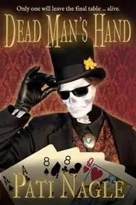 «Dead Man's Hand» by Pati Nagle