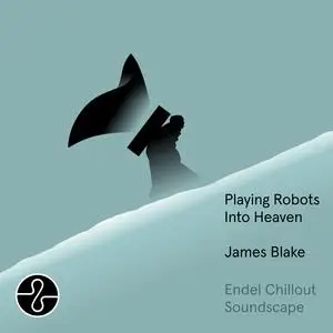 James Blake - Playing Robots Into Heaven  (Endel Chillout Soundscape) (2023) [Official Digital Download]