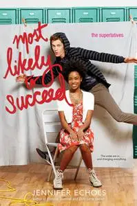 «Most Likely to Succeed» by Jennifer Echols