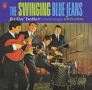 The Swinging Blue Jeans - Feelin' Better: Anthology (2022)