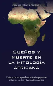 Sueños y muerte en la mitología africana (Spanish Edition)