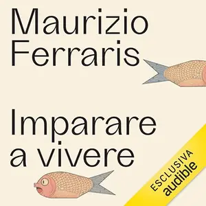 «Imparare a vivere» by Maurizio Ferraris