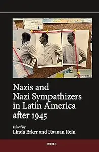 Nazis and Nazi Sympathizers in Latin America After 1945
