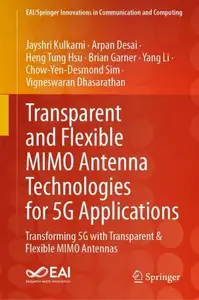 Transparent and Flexible MIMO Antenna Technologies for 5G Applications: Transforming 5G with