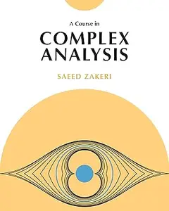 A Course in Complex Analysis