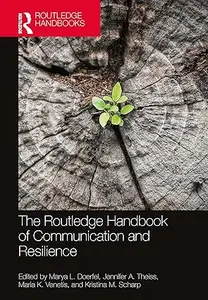 The Routledge Handbook of Communication and Resilience