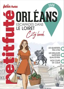 Dominique Auzias, Jean-Paul Labourdette, "Guide Orleans 2026 Petit Futé: Escapades dans le Loiret"