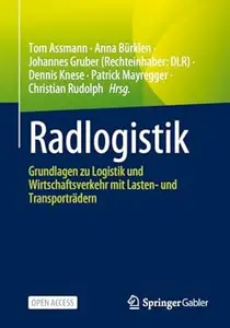 Radlogistik: Grundlagen zu Logistik und Wirtschaftsverkehr mit Lasten- und Transporträdern