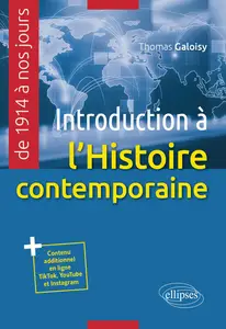 Introduction à l'histoire contemporaine de 1914 à nos jours - Thomas Galoisy