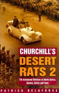 Churchill's Desert Rats 2: 7th Armoured Division in North Africa Burma Sicily and Italy