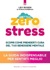 Lev Rosen, Myriam Paperman - Obiettivo zero stress