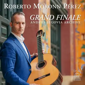 Roberto Moronn Perez - Andrés Segovia Archive: Grand Finale (2025)