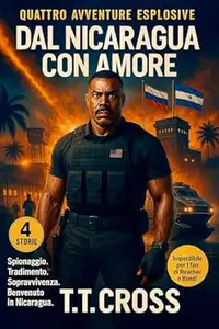 Dal Nicaragua con amore: Spionaggio. Tradimento. Sopravvivenza. Benvenuto in Nicaragua.