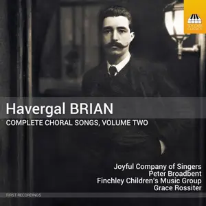 Joyful Company of Singers, Peter Broadbent, Finchley Children's Music Group, Grace Rossiter - Brian: Complete Choral Songs