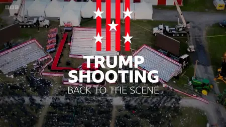 BBC - Trump Shooting: Back to the Scene (2024)