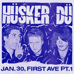 Hüsker Dü - Jan. 30, First Ave Pt.1 (2025)