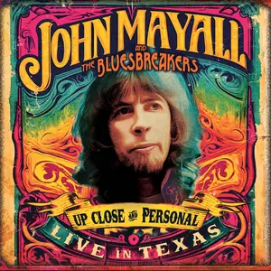 John Mayall & the Bluesbreakers - Up Close And Personal (Live In Texas) (2024)