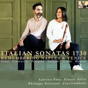 Sabrina Frey, Philippe Grisvard - Italian Sonatas 1730: Remembering Naples & Venice (2022)