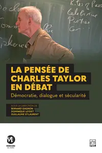 Bernard Gagnon, Dominique Leydet, Guillaume St-Laurent, "La pensée de Charles Taylor en débat"