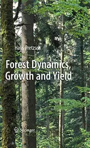 Forest Dynamics, Growth and Yield: From Measurement to Model (Repost)