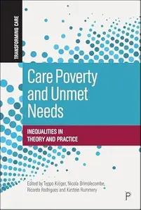 Care Poverty and Unmet Needs: Inequalities in Theory and Practice