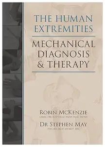 The Human Extremities: Mechanical Diagnosis and Therapy