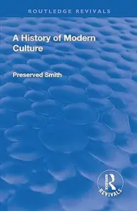 A Revival: A History of Modern Culture: Volume II: The Enlightenment 1687 - 1776