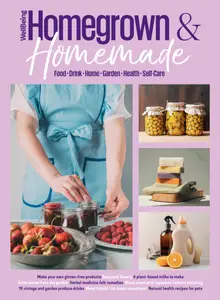 Wellbeing Homegrown Homemade - Issue 3