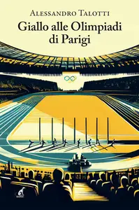 Alessandro Talotti - Giallo alle Olimpiadi di Parigi