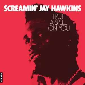 Screamin' Jay Hawkins - I Put A Spell On You (2025) (Hi-Res)