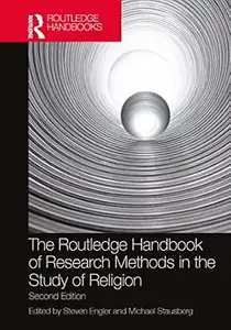 The Routledge Handbook of Research Methods in the Study of Religion, 2nd Edition