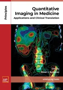 Quantitative Imaging in Medicine: Applications and Clinical Translation