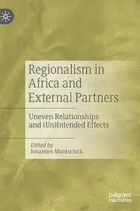 Regionalism in Africa and External Partners: Uneven Relationships and
