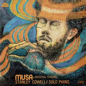 Stanley Cowell - Musa- Ancestral Streams (1973/2025) [Official Digital Download 24/96]