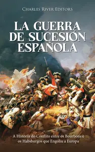 La Guerra de Sucesión española (Spanish Edition)