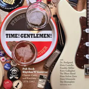 VA - Time! Gentlemen! (Pub Rock Rhythm ‘N’ Grooves - Classic Cuts and Rarities 1974-1982 (2025)