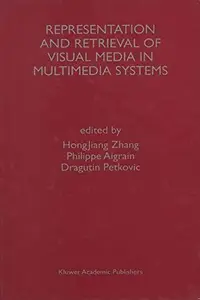 Representation and Retrieval of Visual Media in Multimedia Systems