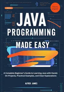 JAVA PROGRAMMING MADE EASY