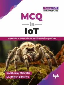MCQ in IoT (for Intermediate Level): Prepare for success with IoT multiple choice questions, Volume 2