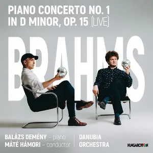 Danubia Orchestra, Máté Hámori & Balázs Demény - Brahms: Piano Concerto No. 1 in D minor, Op. 15 (Live) (2026) [24/96]